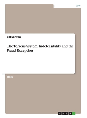按需印刷不退不换The Torrens System. Indefeasibility and the Fraud Exception[9783656499770]