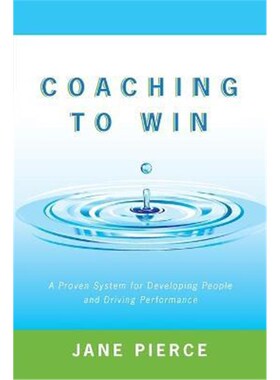 按需印刷不退不换Coaching to Win:A Proven System for Developing People and Driving Performance[9781491762776]