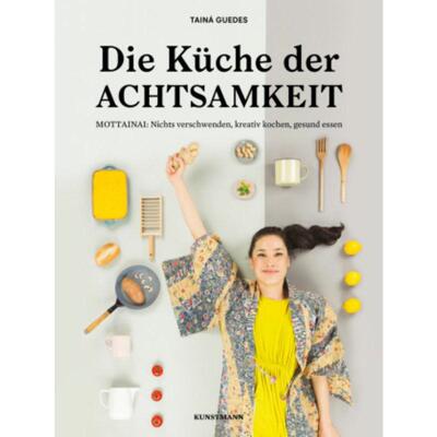 预订不退不换德语 Die Küche der Achtsamkeit:MOTTAINAI: Nichts verschwenden, kreativ kochen,