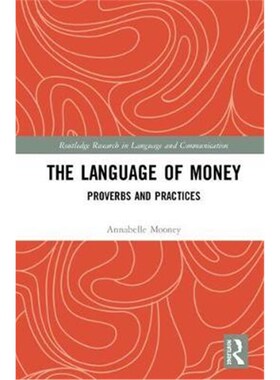 按需印刷不退不换The Language of Money:Proverbs and Practices[9781138219236]
