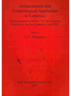 按需印刷Archaeometric and Archaeological Approaches to Ceramics[9781407301297]