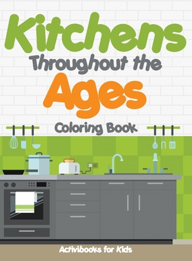 按需印刷Kitchens Throughout the Ages Coloring Book[9781683217978]