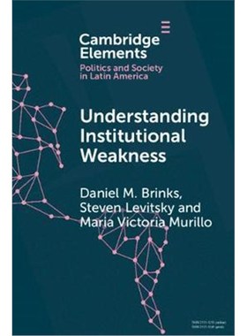 按需印刷Understanding Institutional Weakness:Power and Design in Latin American Institutions[9781108738880]