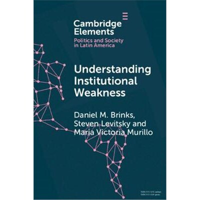 按需印刷Understanding Institutional Weakness:Power and Design in Latin American Institutions[9781108738880]