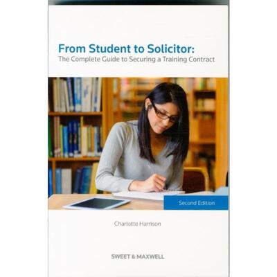 预订From Student to Solicitor: The Complete Guide to Securing a Training Contract