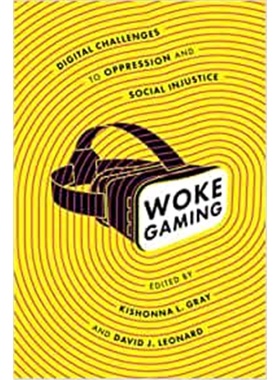 预订Woke Gaming:Digital Challenges to Oppression and Social Injustice