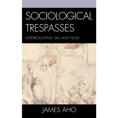 按需印刷Sociological Trespasses[9780739164624]