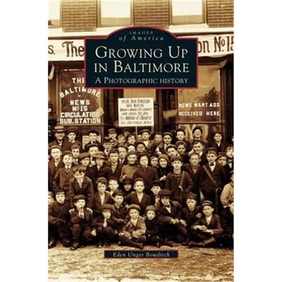按需印刷不退不换Growing Up in Baltimore:A Photographic History[9781531609276]