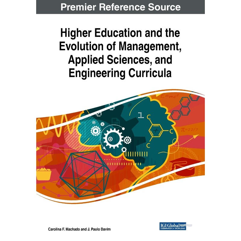 按需印刷不退不换Higher Education and the Evolution of Management, Applied Sciences, and Engineering Curricula[9781522590