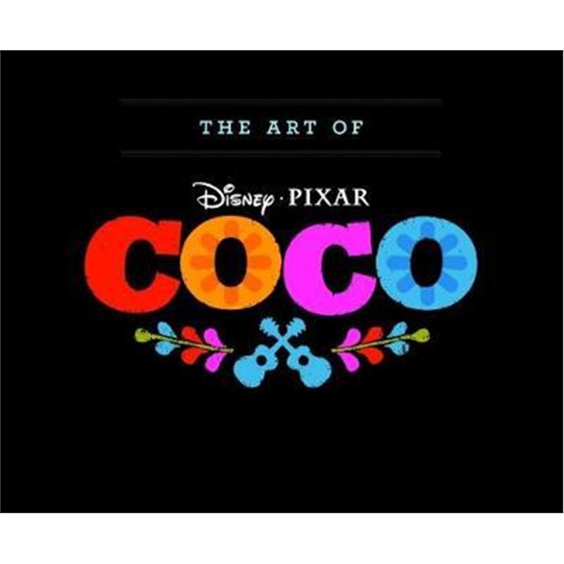 现货 寻梦环游记 电影艺术画册 电影原画设定集 英文原版 The Art of Coco 迪士尼 皮克斯 Disney Pixar 精装 by Lee Unkrich