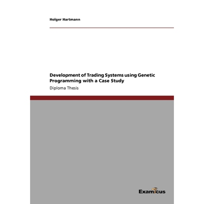 按需印刷Development of Trading Systems using Genetic Programming with a Case Study[9783869432038]