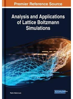 按需印刷不退不换Analysis and Applications of Lattice Boltzmann Simulations[9781522547600]