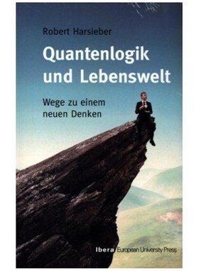 预订【德语】Quantenlogik und Lebenswelt:Wege zu einem neuen Denken