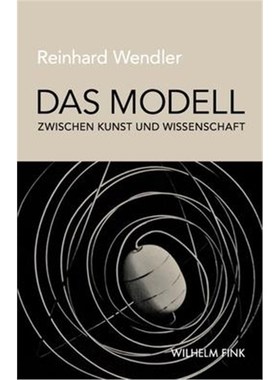 预订【德语】 Das Modell zwischen Kunst und Wissenschaft: