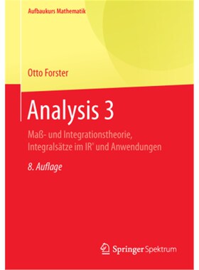 预订【德语】Analysis. Tl.3:Maß- und  Integrationstheorie, Integralsätze im IRn und Anwendun