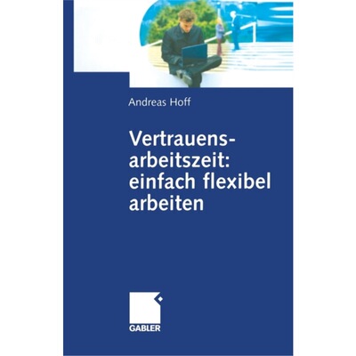 预订【德语】 Vertrauensarbeitszeit: einfach flexibel a