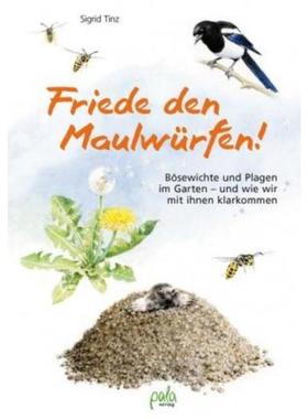 预订【德语】 Friede den Maulwürfen!:Bösewichte und Plagen im Garten - und wie wir mit