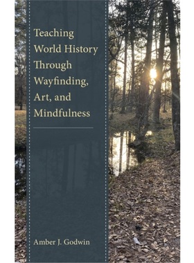 按需印刷Teaching World History Through Wayfinding, Art, and Mindfulness