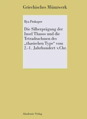 预订DEG Die Silberpr?gung der Insel Thasos und die Tetradrachmen des 