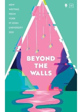 按需印刷Beyond the Walls 2021:New Writing from York St John University[9781912436606]