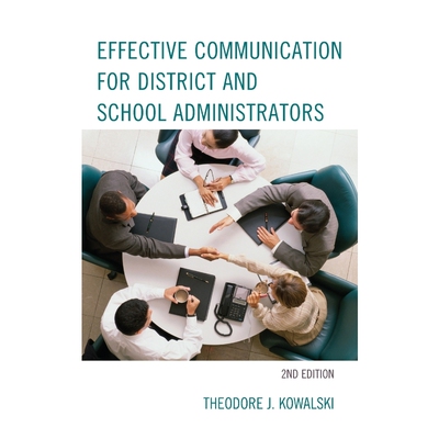 按需印刷Effective Communication for District and School Administrators, 2nd Edition[9781475808841]