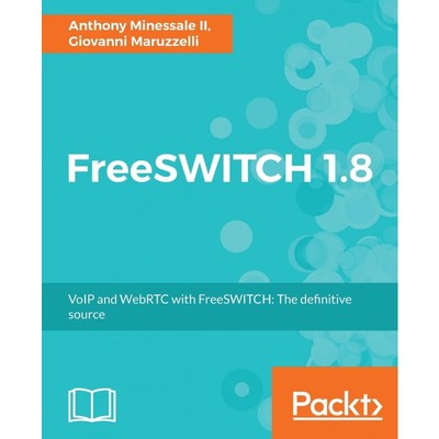 按需印刷FreeSWITCH 1.8[9781785889134]