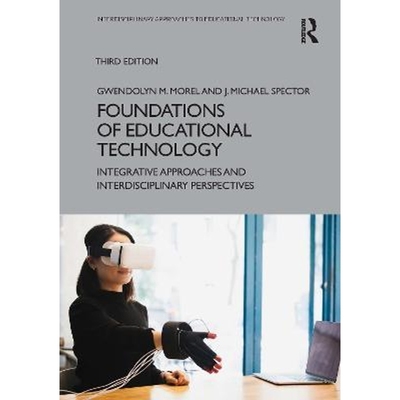 按需印刷Foundations of Educational Technology:Integrative Approaches and Interdisciplinary Perspectives[9781032208534]