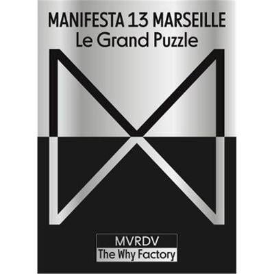 预订不退不换Manifesta 13 Marseille:Le Grand Puzzle
