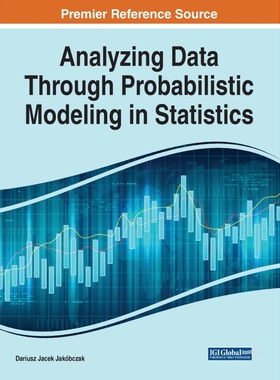 按需印刷不退不换Analyzing Data Through Probabilistic Modeling in Statistics[9781799847069]