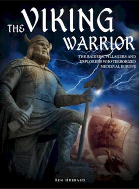 预订The Viking Warrior:The Raiders, Pillagers and Explorers Who Terrorized Medieval Europe