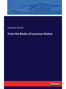 按需印刷不退不换From the Books of Laurence Hutton[9783743324169]
