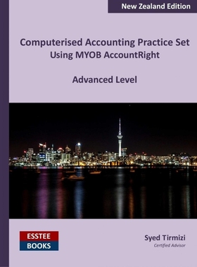 按需印刷Computerised Accounting Practice Set Using MYOB AccountRight - Advanced Level[9780994598875]