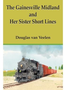 按需印刷The Gainesville Midland and Her Sister Short Lines[9781420877656]