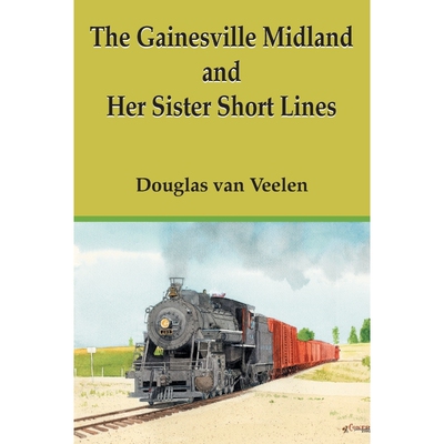 按需印刷The Gainesville Midland and Her Sister Short Lines[9781420877656]