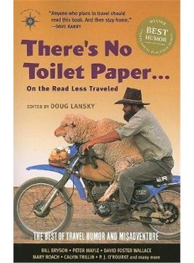 预订There's No Toilet Paper . . . on the Road Less Traveled:The Best of Travel Humor and Misadventure