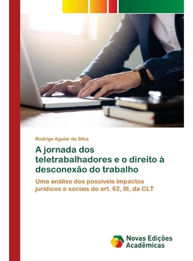 按需印刷POR A jornada dos teletrabalhadores e o direito à desconex?o do trabalho[9786200790750]