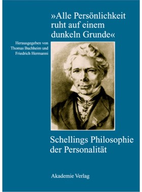 预订【德语】'Alle Persönlichkeit ruht auf einem dunkeln Grunde':Schellings Philosophie der