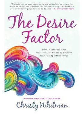 预订The Desire Factor:How to Embrace Your Materialistic Nature to Reclaim Your Full Spiritual Power