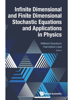 按需印刷不退不换Infinite Dimensional and Finite Dimensional Stochastic Equations and Applications in Physics[97898112097