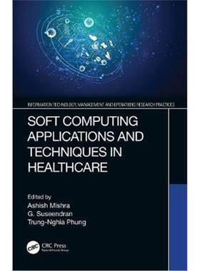 按需印刷不退不换图书Soft Computing Applications and Techniques in Healthcare[9780367423872]