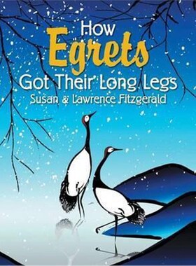 按需印刷不退不换How Egrets Got Their Long Legs[9781514480137]