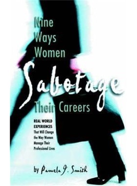 按需印刷Nine Ways Women Sabotage Their Careers[9781413464009]