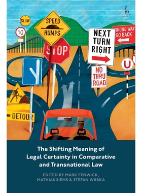 按需印刷The Shifting Meaning of Legal Certainty in Comparative and Transnational Law[9781509935123]