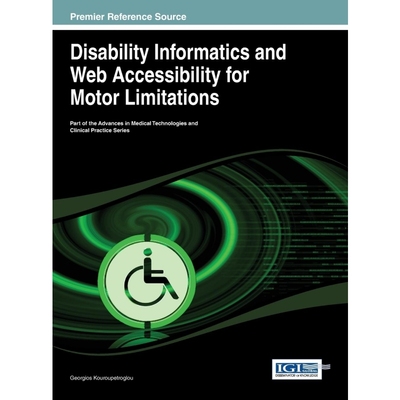 按需印刷不退不换Disability Informatics and Web Accessibility for Motor Limitations[9781466644427]