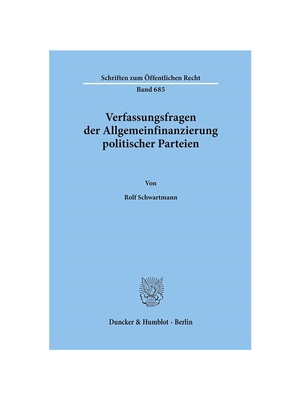 预订不退不换德语Verfassungsfragen der Allgemeinfinanzierung politischer Parteien.: