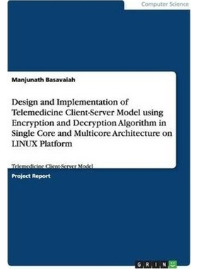 预订Design and Implementation of Telemedicine Client-Server Model using Encryption and Decryption Algori