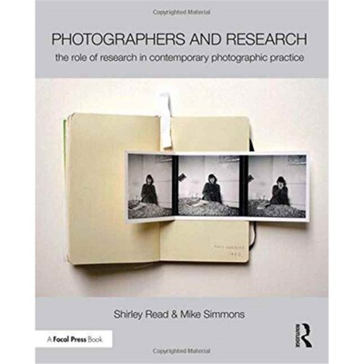 预订不退不换Photographers and Research:The role of research in contemporary photographic pra[9781138844322]