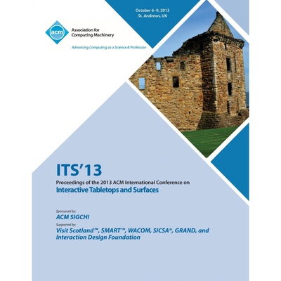 按需印刷不退不换Its 13 Proceedings of the 2013 ACM International Conference on Interactive Tabletops and Surfaces[978145