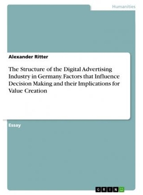 预订不退不换The Structure of the Digital Advertising Industry in Germany. Factors that Influence Decision Making