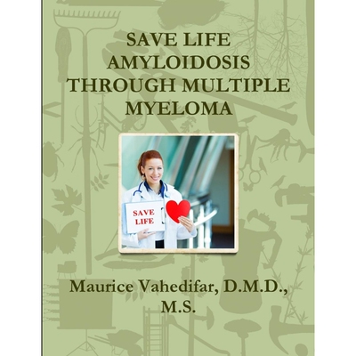 按需印刷不退不换SAVE LIFE AMYLOIDOSIS THROUGH MULTIPLE MYELOMA[9781329493063]